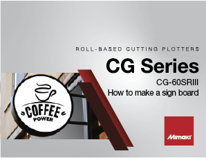 CG-60SRIII Application: How to create a sign board