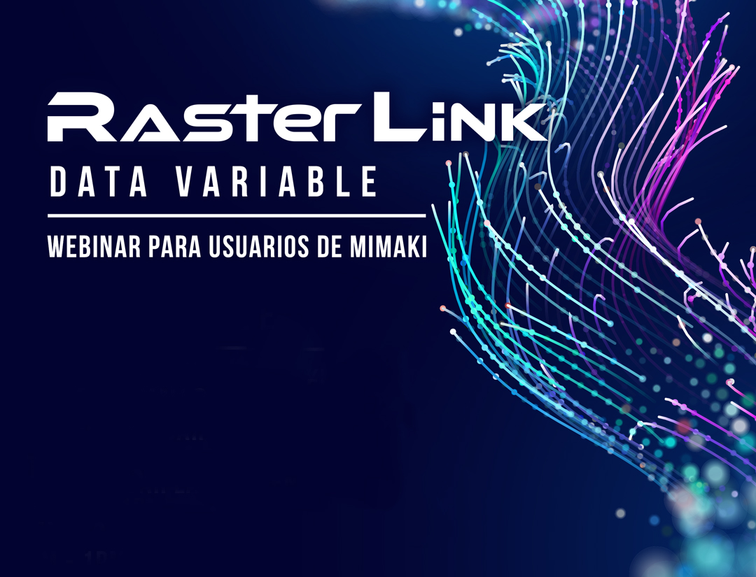 Sea un experto en RASTERLINK Usuarios de Mimaki Data Variable