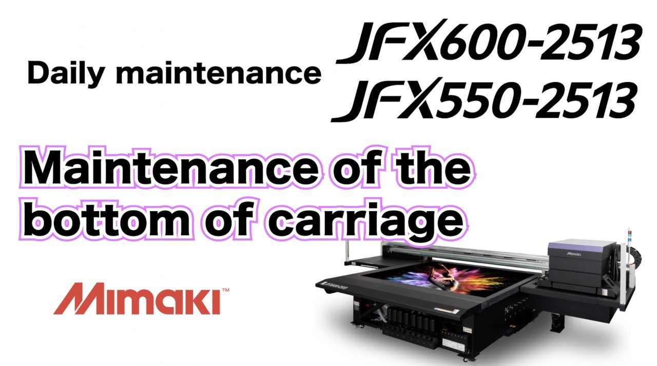 JFX600/550 Maintenance of the bottom of carriage